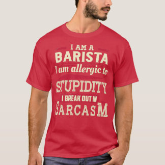 Sarcastic Barista T-Shirt