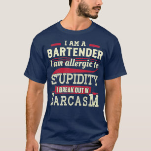 Sarcastic Bartender 1 T-Shirt