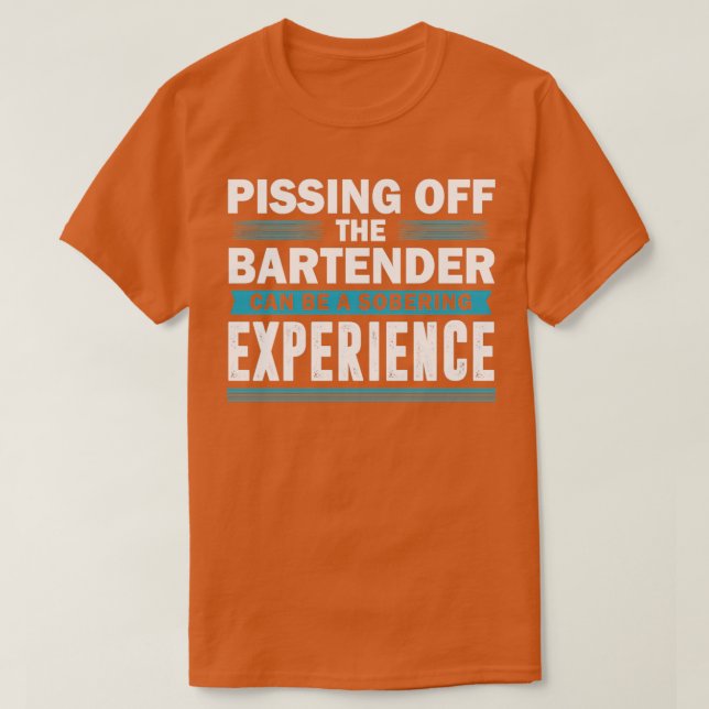 Sarcastic Bartender Alcohol Mixer Barkeeper Jokes T-Shirt (Design Front)