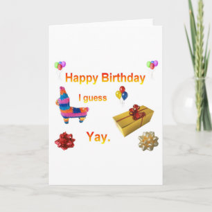 Sarcastic Birthday Greeting Card