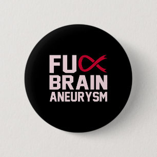Sarcastic Brain Aneurysm Awareness Month Support G 6 Cm Round Badge