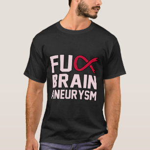 Sarcastic Brain Aneurysm Awareness Month Support G T-Shirt