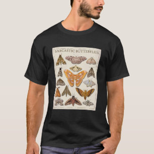 Sarcastic Butterfly Moth Catalog T-Shirt
