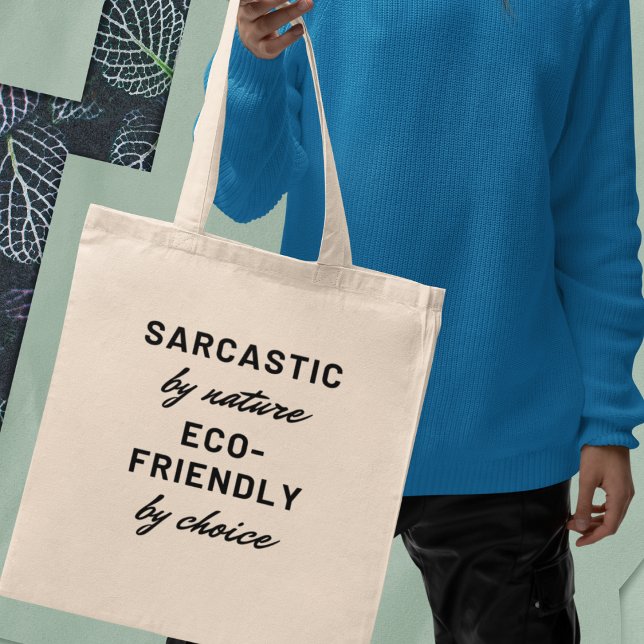 Sarcastic by Nature, Eco-friendly by Choice Gift Tote Bag (Choose sustainable fashion with a touch of sarcasm – shop now!)