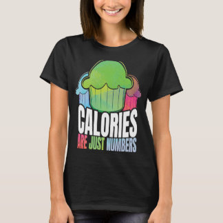 Sarcastic Calories Of Humorous Cakes Quote T-Shirt