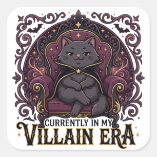 Sarcastic Cat Currently In My Villain Era Square Sticker