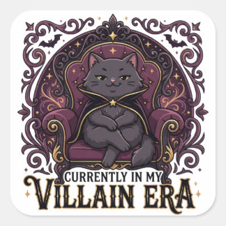 Sarcastic Cat Currently In My Villain Era Square Sticker