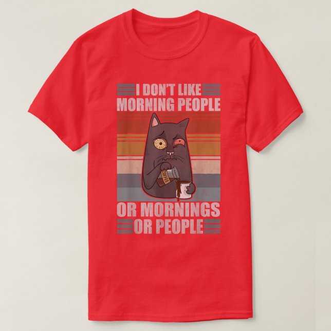 Sarcastic Cat Moody Morning People Coffee Lazy Kit T-Shirt (Design Front)