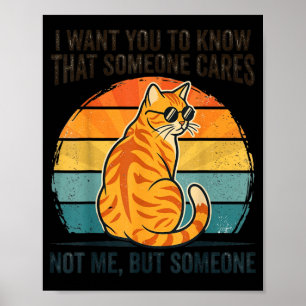 Sarcastic Cat Someone Cares Not Me Retro Introvert Poster