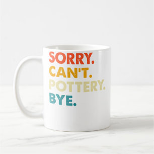 Sarcastic Ceramic Artist Clay Maker Pottery Coffee Mug