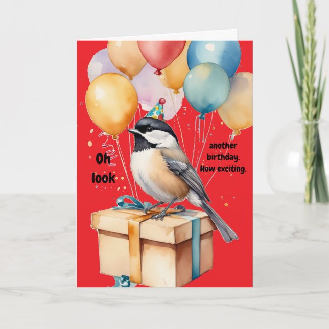 Sarcastic Chickadee Birthday Humour Gift Card (Front)