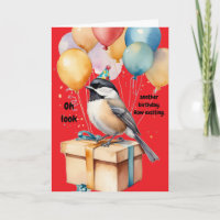 Sarcastic Chickadee Birthday Humour Gift