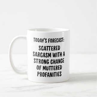 Sarcastic Coffee Mug: A Humourous Daily Forecast Mug