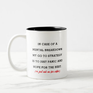 Sarcastic Coffee Mug - Mental Breakdown Humour