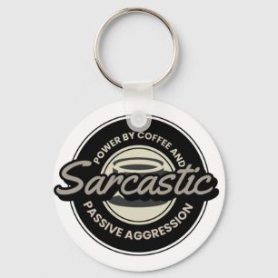 Sarcastic Coffee Powered by Coffee-Funny Gift Key Ring