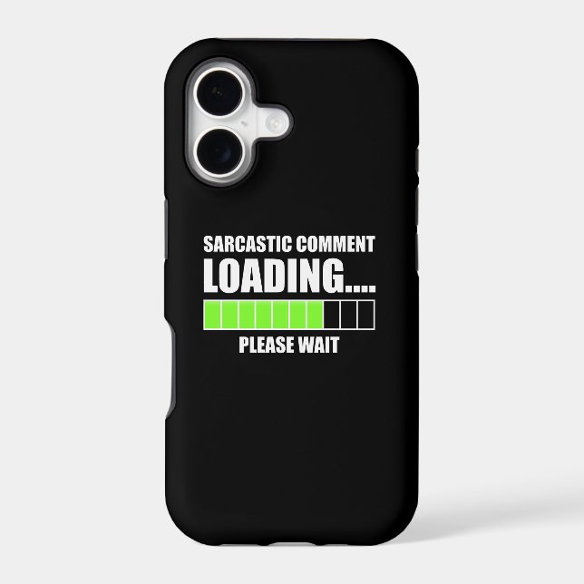 Sarcastic Comment Loading...Please Wait (Back)