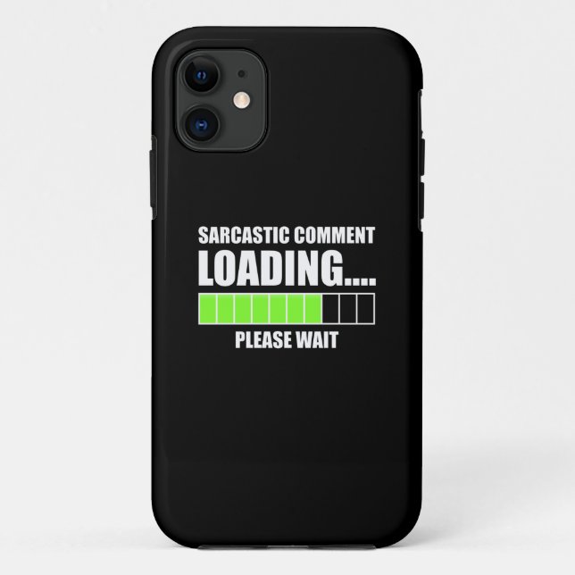 Sarcastic Comment Loading...Please Wait Case-Mate iPhone Case (Back)
