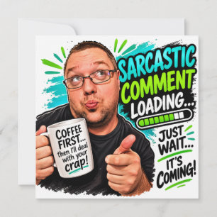 Sarcastic Comment Loading… Thank You Card