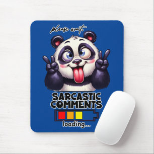 Sarcastic Comments loading Funny  Mouse Mat