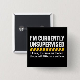 Sarcastic Dad Fathers Day Currently Unsupervised 15 Cm Square Badge