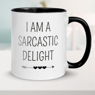 Sarcastic Delight Funny Mug