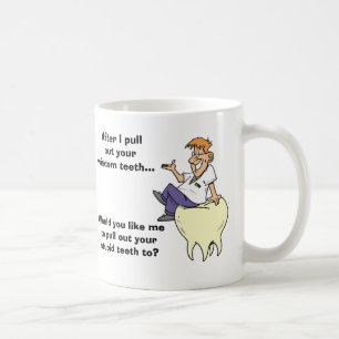 Sarcastic Dentist Wisdom Teeth Coffee Mug