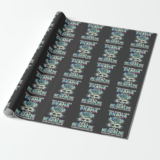 Sarcastic Drama Headache Flower Skull Rude Quote Wrapping Paper (Unrolled)