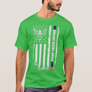 Sarcastic Dump Truck Driver T-Shirt