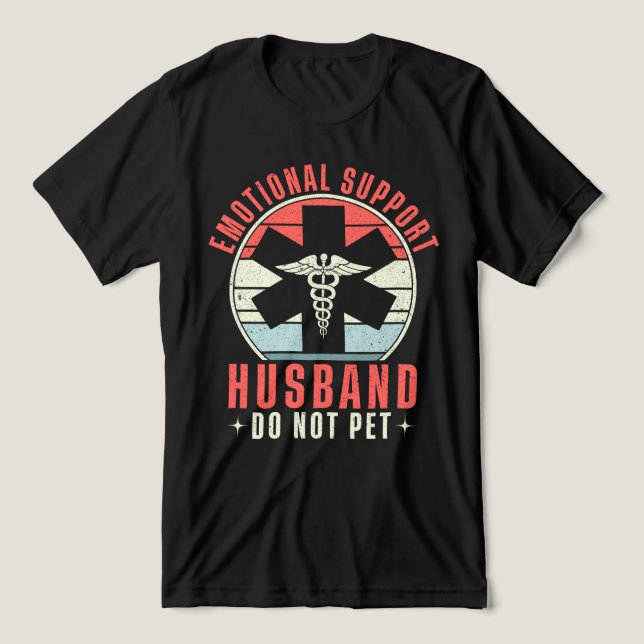 Sarcastic Emotional Support Husband Quote Tri-Blend Shirt (Design Front)