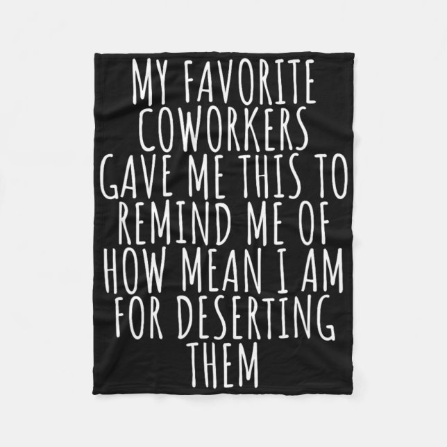 Sarcastic Farewell - Coworkers Leaving For New Job Fleece Blanket (Front)