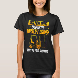 Sarcastic Forklift Driver Forklift T-Shirt