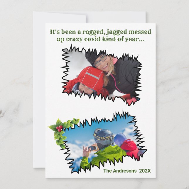 Sarcastic Fun Christmas Ragged Jagged Covid Photo Holiday Card (Front)