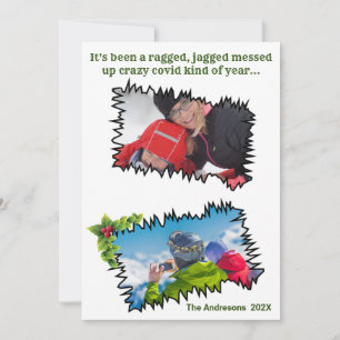 Sarcastic Fun Christmas Ragged Jagged Covid Photo Holiday Card