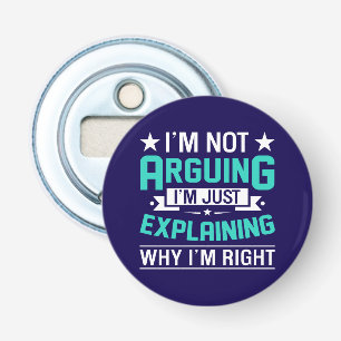 Sarcastic Funny Quote Design Bottle Opener