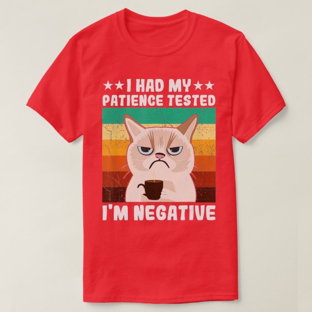 sarcastic funny saying I had my patience tested Im T-Shirt (Design Front)