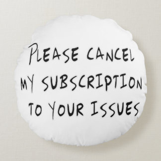 Sarcastic Funny Sayings and Quotes Salty Sarcasm Round Cushion