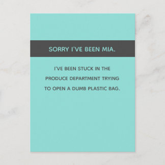 Sarcastic / Funny Sorry You Haven't Heard from Me Postcard