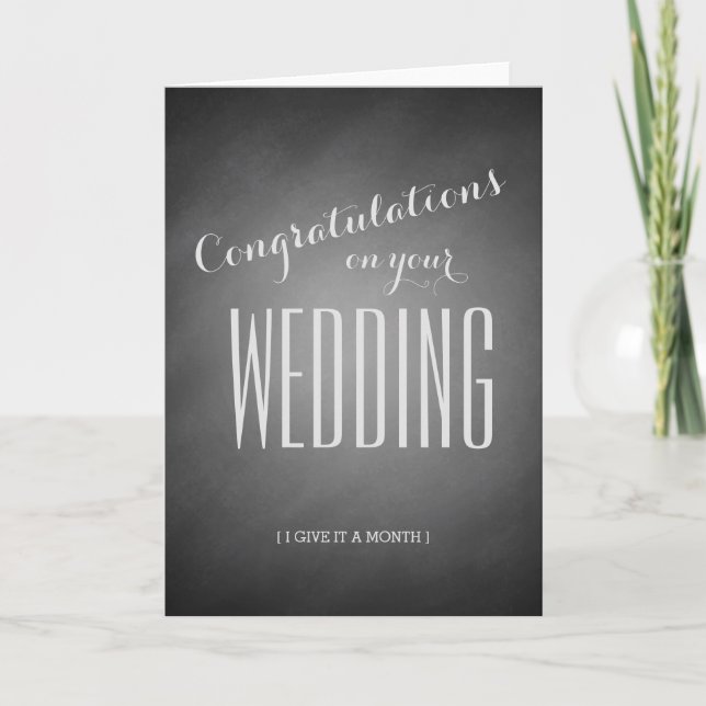 Sarcastic Funny Wedding - Give It A Month Card (Front)