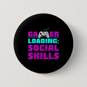 Sarcastic Gamer Loading Social Skills Funny Video 6 Cm Round Badge