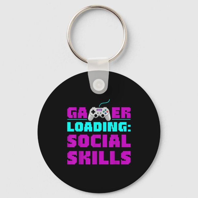 Sarcastic Gamer Loading Social Skills Funny Video  Key Ring (Front)