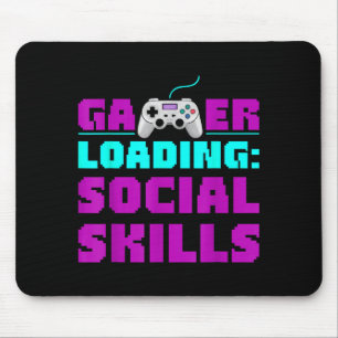 Sarcastic Gamer Loading Social Skills Funny Video  Mouse Mat