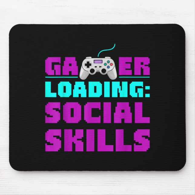 Sarcastic Gamer Loading Social Skills Funny Video  Mouse Mat (Front)