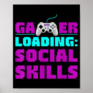 Sarcastic Gamer Loading Social Skills Funny Video  Poster