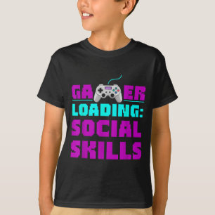 Sarcastic Gamer Loading Social Skills Funny Video T-Shirt