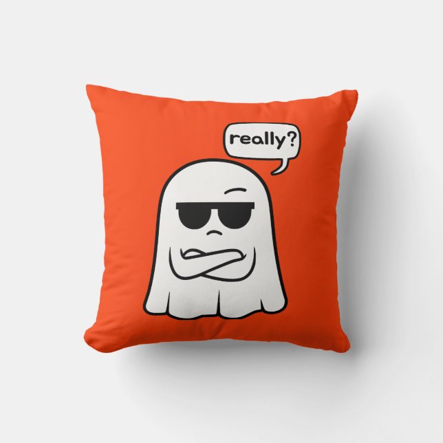 Sarcastic Ghost "Really?" Throw Pillow (Front)