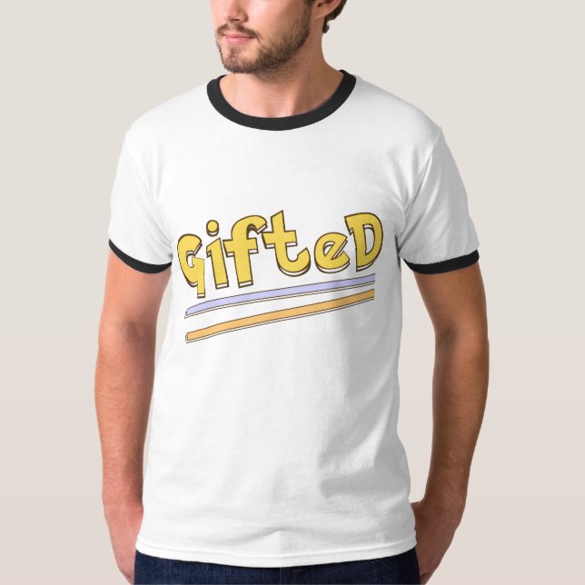 Sarcastic Gifted Shirt (Front)