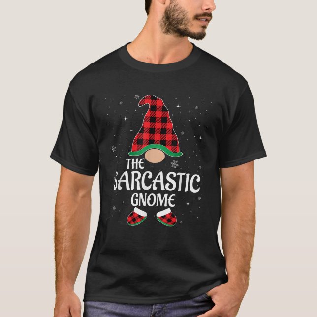Sarcastic Gnome Buffalo Red Plaid Matching Christm T-Shirt (Front)