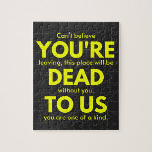 Sarcastic Goodbye , You are Dead to Us, Coworker Jigsaw Puzzle