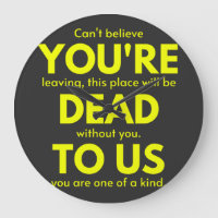 Sarcastic Goodbye , You are Dead to Us, Coworker