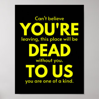 Sarcastic Goodbye , You are Dead to Us, Coworker Poster